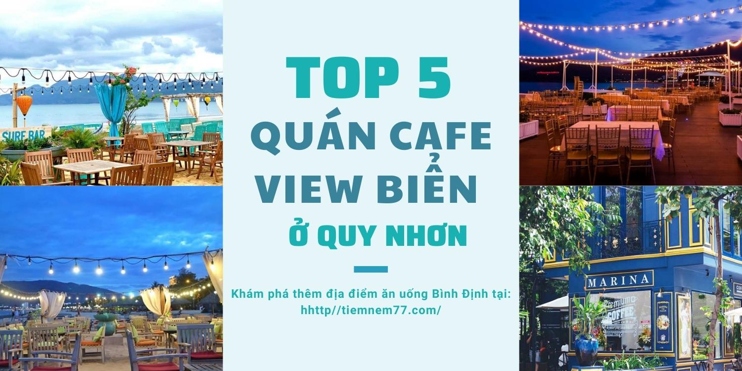 Top 5 Quán Cafe View Biển Đẹp Ở Quy Nhơn