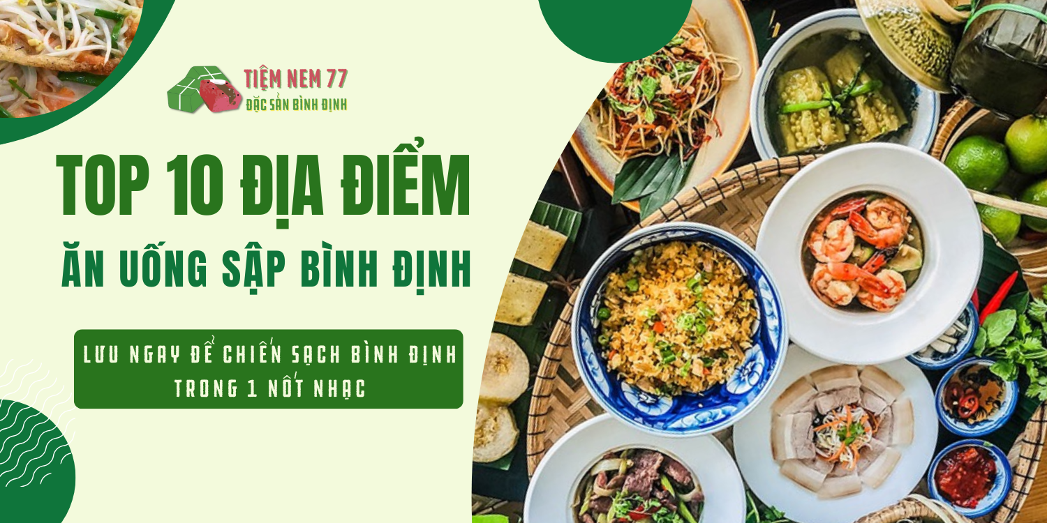 Top 10 địa điểm ăn uống nổi tiếng ở Bình Định không thể bỏ lỡ